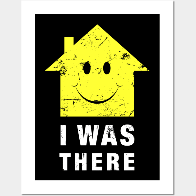 Acid House I Was There 80s House Music Wall Art by melostore